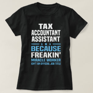 Tax Accountant Assistant T-Shirt
