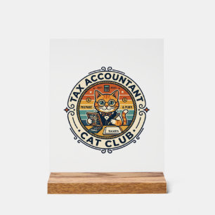 Tax Accountant Cat Cute Kitty Design - Tax Account Acrylic Sign