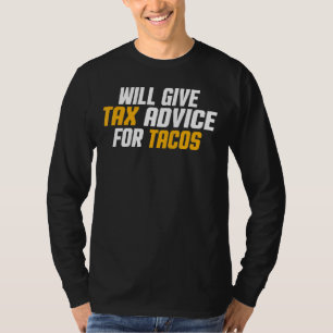 Tax Consultant Cpa Will Give Tax Advice For Tac T-Shirt