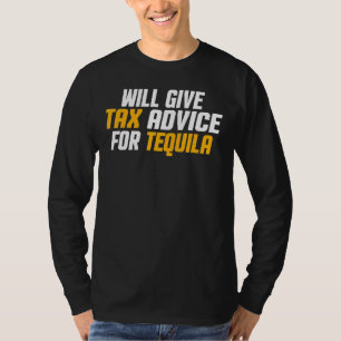 Tax Consultant Cpa Will Give Tax Advice For Teq T-Shirt