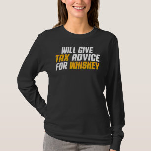 Tax Consultant Cpa Will Give Tax Advice For Whi T-Shirt