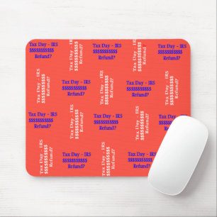Tax Day  Mouse Pad