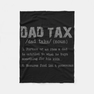Tax Definition Funny Father's Day Men Boys Gift Fleece Blanket