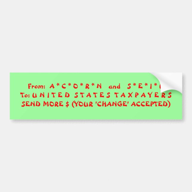 Tax Fraud! Taxpayers Robbed! Bumper Sticker (Front)