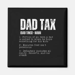 Tax Funny Dad Tax Definition Father's Day 2 Magnet