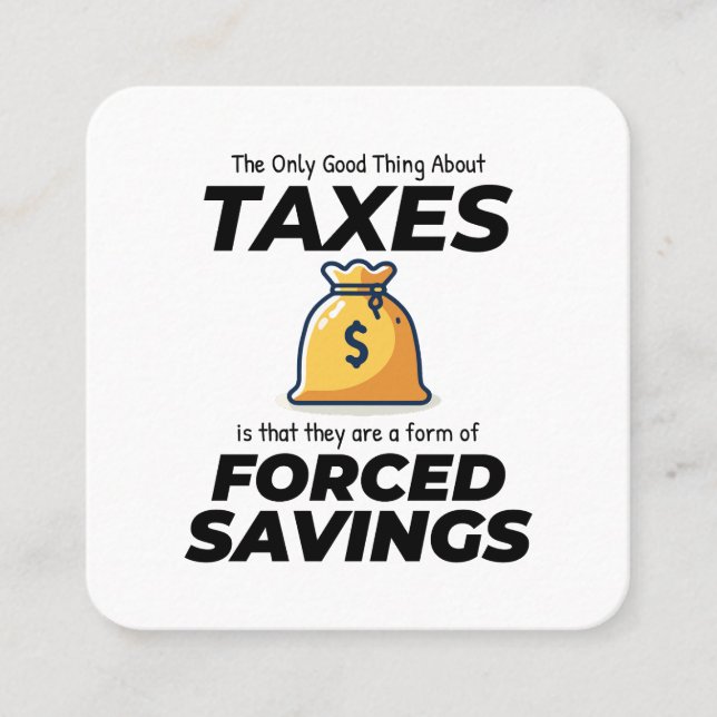 Tax Laughs: Finding Humour in Forced Savings Funny Square Business Card (Front)