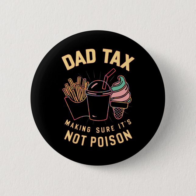 Tax Making Sure It's Not Poison 4  2 Inch Round Button (Front)