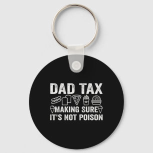 Tax Making Sure It's Not Poison 6  Keychain