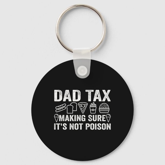 Tax Making Sure It's Not Poison 6  Keychain (Front)
