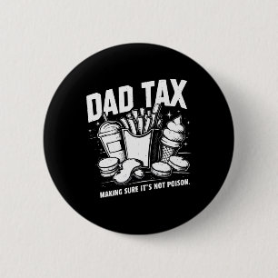 Tax Making Sure It's Not Poison 8 2 Inch Round Button