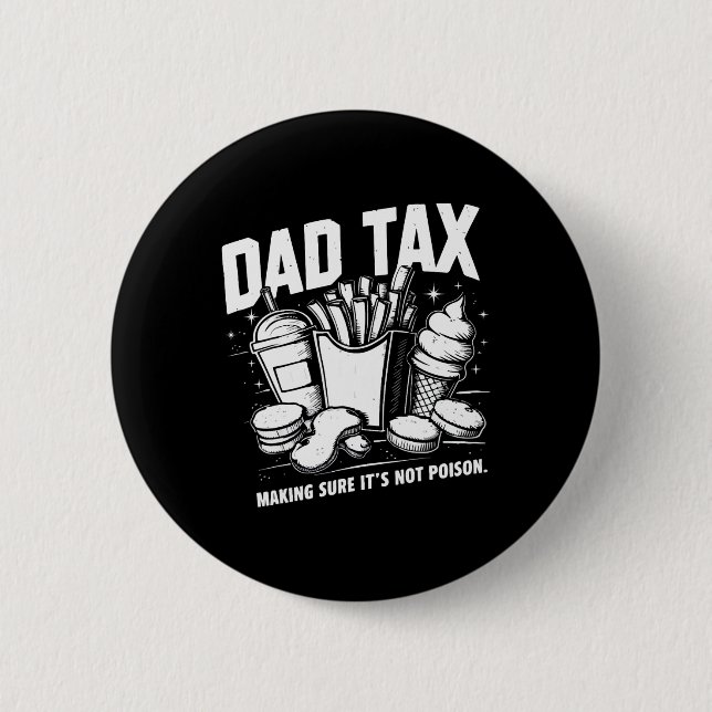 Tax Making Sure It's Not Poison 8  2 Inch Round Button (Front)