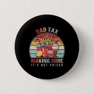 Tax Making Sure It's Not Poison 9  2 Inch Round Button