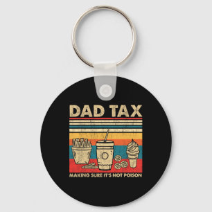 Tax Making Sure It's Not Poison Fathers Day Dad Jo Keychain