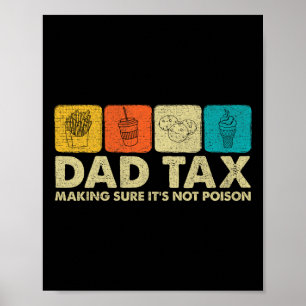 Tax Making Sure It's Not Poison Funny Dad Joke  Poster