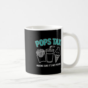 Tax Making Sure It's Not Poison Funny Dad Tee Coffee Mug