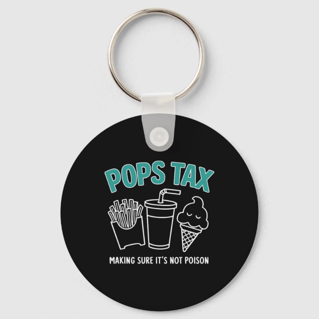 Tax Making Sure It's Not Poison Funny Dad Tee  Keychain (Front)