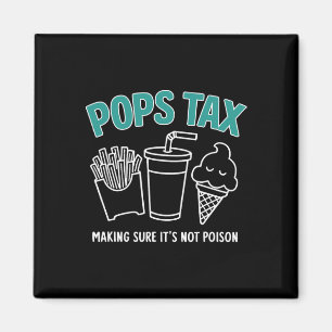 Tax Making Sure It's Not Poison Funny Dad Tee  Magnet