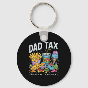 Tax Making Sure It's Not Poison Funny Fathers Day Keychain