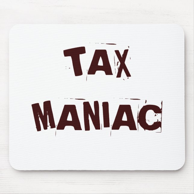 Tax Maniac Funny Tax Accountant CPA Nickname Mouse Pad (Front)