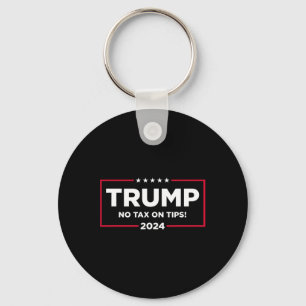Tax On Tips Vote Trump 2024 Take America Back  Keychain