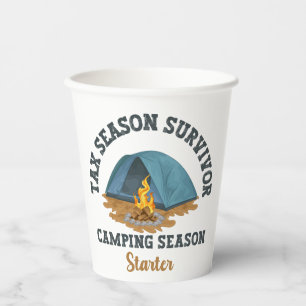 Tax Season Survivor, Camping Season Starter Paper Cups