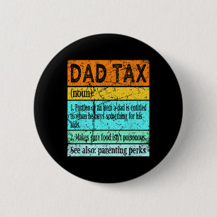 Tax Shirt Dad S For Men Best Dad Definition 2 Inch Round Button