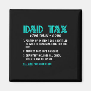 Tax Shirt Funny Dad Tax Definition Father's Day  Magnet