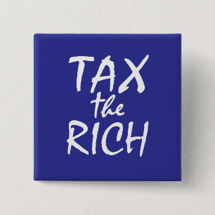 Tax the Rich 2 Inch Square Button