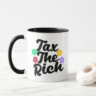 Tax The Rich - Anti-Capitalist   Mug