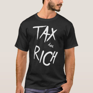 Tax The Rich AOC Political Fashion Statement T-Shi T-Shirt
