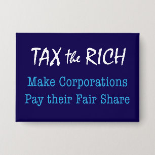 Tax the Rich Make Corporations Pay a Fair Share