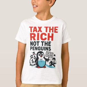 Tax The Rich Not The Penguins Funny Anti Trump Ral T-Shirt
