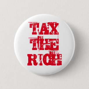 Tax the Rich Socialist Progressive Typography 2 Inch Round Button