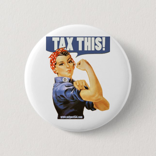 TAX THIS 2 INCH ROUND BUTTON (Front)