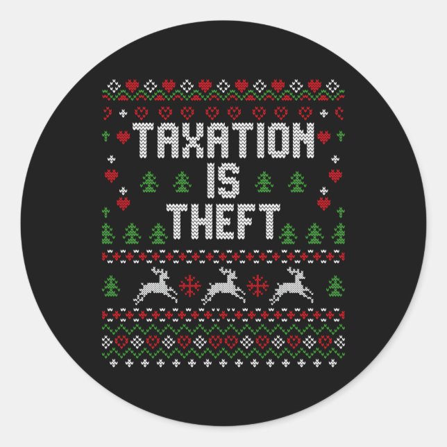 Taxation Is Theft Libertarian Ugly Classic Round Sticker (Front)