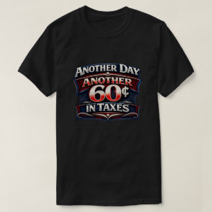 "Taxes" T-Shirt