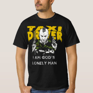 Taxi Driver - I Am God's Lonely Man T-Shirt