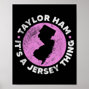 Taylor Ham It's A Jersey Thing New Jersey Rk Roll  Poster
