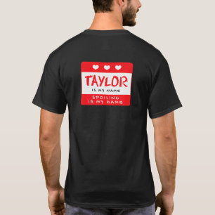 Taylor Is My Name Personalized Nickname Custom Ali T-Shirt