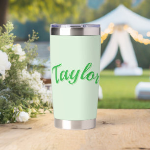 Taylor Name In Green, Insulated Tumbler