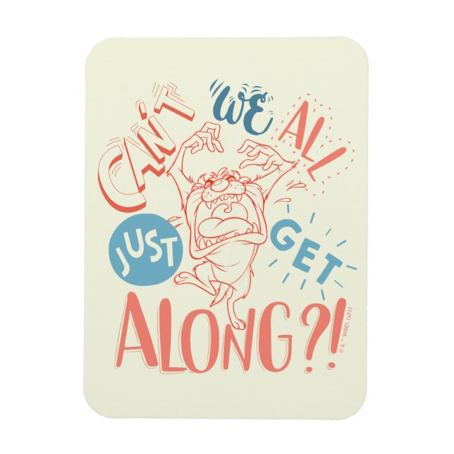 TAZ™ | Can't we all just get along?! Magnet (Vertical)