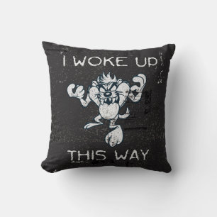 TAZ™ I Woke Up This Way Throw Pillow