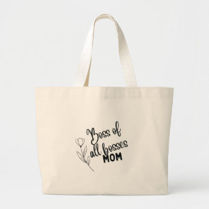 Taza Bicolor Boss of All Bosses Mom – Bold Typogra Large Tote Bag