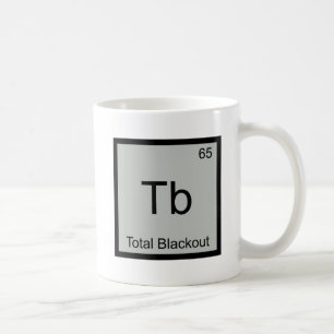 Tb - Total Blackout Funny Chemistry Element Symbol Coffee Mug