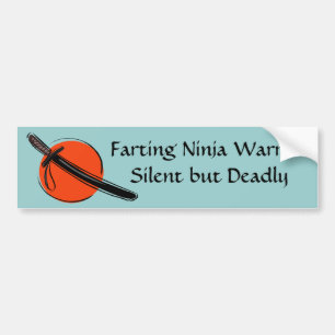{TBA} Farting Ninja Warrior Silent but Deadly Bumper Sticker