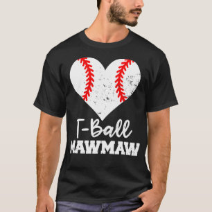 TBall MawMaw Heart Funny Tee Ball Maw Maw