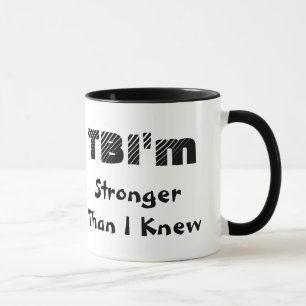 TBI'm Stronger Than I Knew Mug
