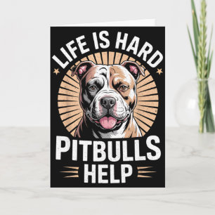 Tbull Mom Dad Life Is Hard Tbulls Help Funny Dog L Card