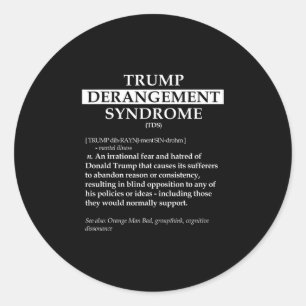Tds Political Definition Shirt - Trump Derangement Classic Round Sticker