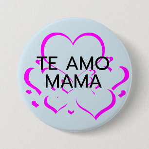 te amo mama mothers day button celebrate mom